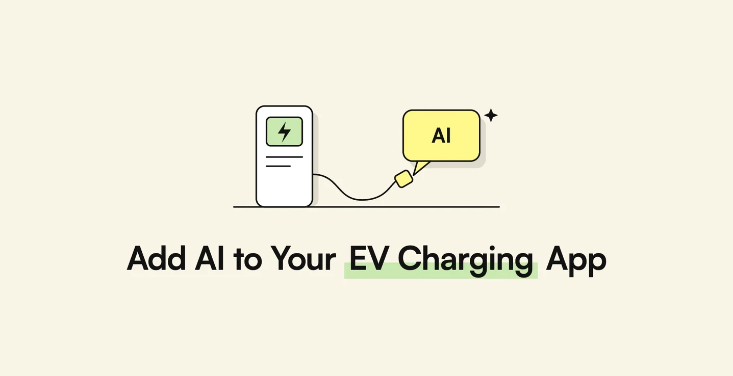 Adding AI to Your EV Charging or Fleet App: An AI Layer for the System You Already Run — AppMatic Tech