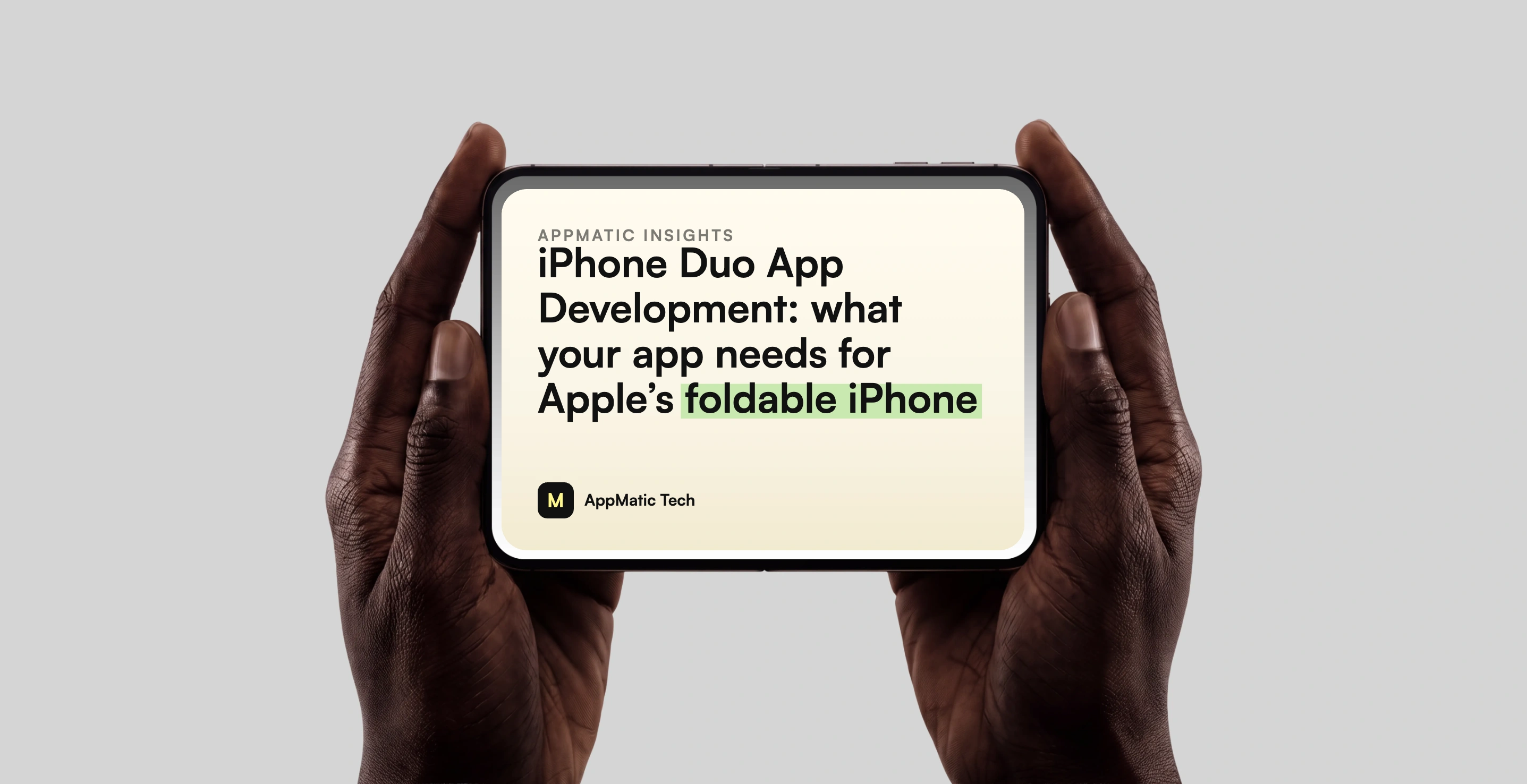 iPhone Duo App Development: What Your App Needs To Be Ready for Apple's Foldable iPhone — AppMatic Tech