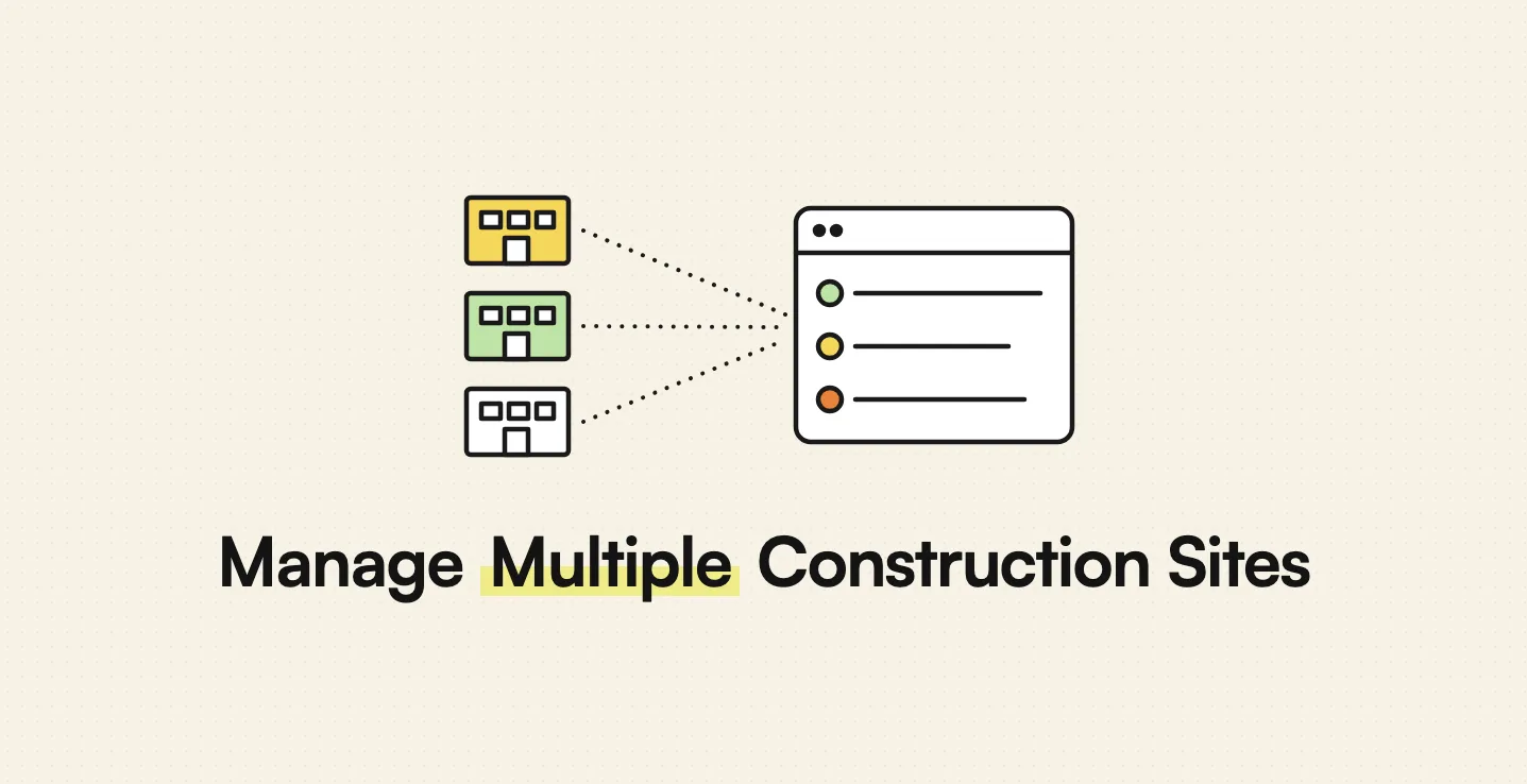 How to Manage Multiple Construction Sites from One Place