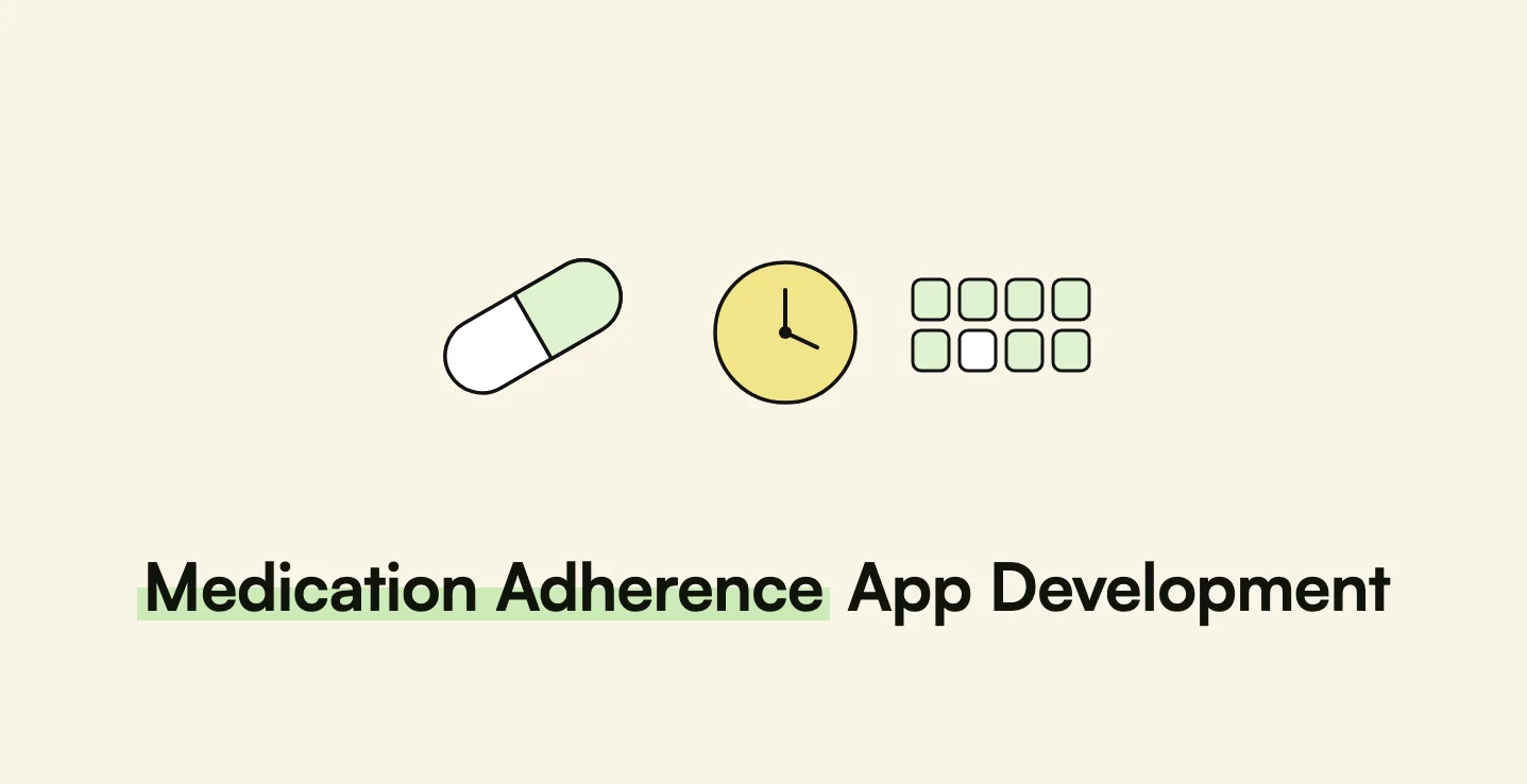 Medication Adherence App Development: Reminders, Connected Devices, Pharmacy Refills, and Clinical Reporting — AppMatic Tech